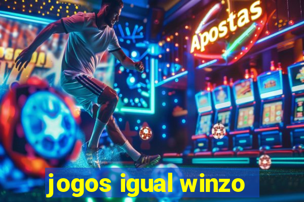 jogos igual winzo